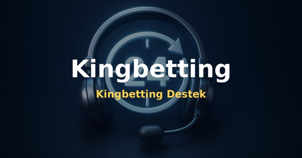 Kingbetting Destek - Kingbetting