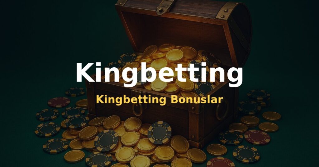 Kingbetting Bonuslar - Kingbetting